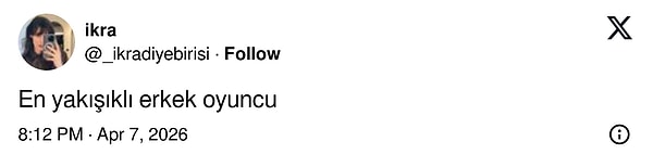 İkra adlı kullanıcının “En yakışıklı erkek oyuncu” tweetiyle birlikte alıntılar kısa sürede doldu taştı.