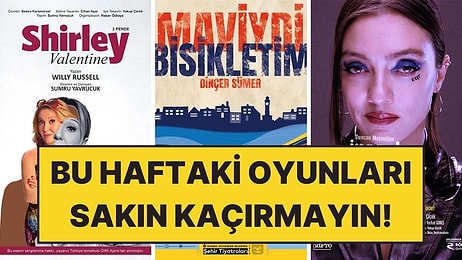 13 - 19 Nisan Haftasında Sahnelenecek En Güzel Tiyatro Oyunları