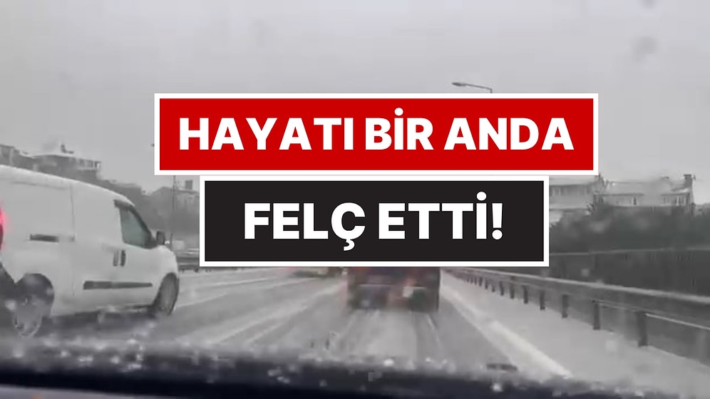 İstanbul Beyaza Büründü: Bir Anda Hayatı Felç Etti!