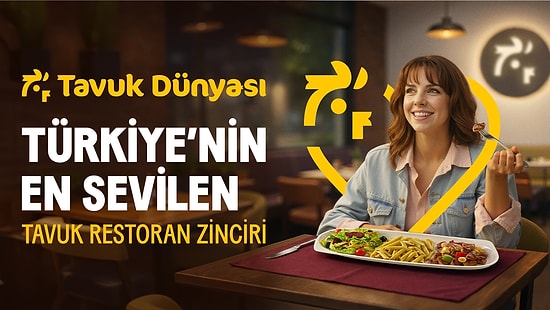Tavuk Dünyası, Türkiye’nin En Sevilen Tavuk Restoran Zinciri!