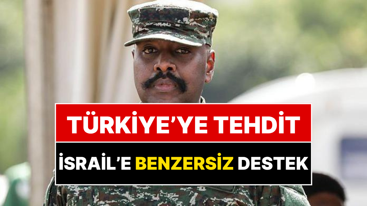Uganda'dan Şok Eden Paylaşımlar! Türkiye’ye Tehdit, İsrail’e Eşi Benzeri Görülmemiş Destek