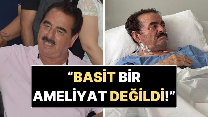 İbrahim Tatlıses’in Doktoru Konuştu: Ameliyat Sonrası Kritik Süreç!