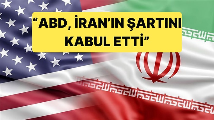 Müzakerelerden Flaş Kulis Bilgisi: "ABD, İran'ın En Kritik Şartlarından Birini Kabul Etti"