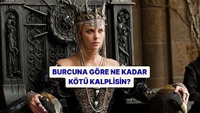 Burcuna Göre Yüzde Kaç Kötü Kalplisin?