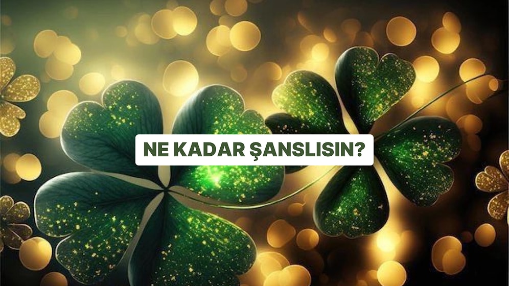 Evet/Hayır Testine Göre Ne Kadar Şanslısın?