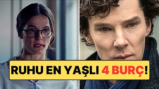 İçlerinde Resmen Bilge Taşıyorlar: Ruhu En Yaşlı 4 Burç