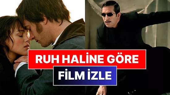 Ruh Haline Göre Film İzle!