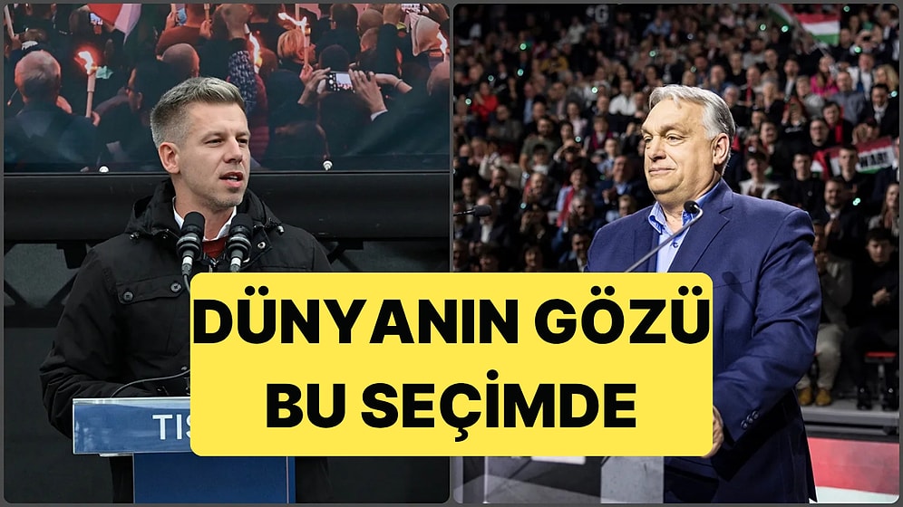Dünya Macaristan Seçimlerine Kilitlendi: Orban'ın Devrilmesi Birçok Şeyi Değiştirebilir