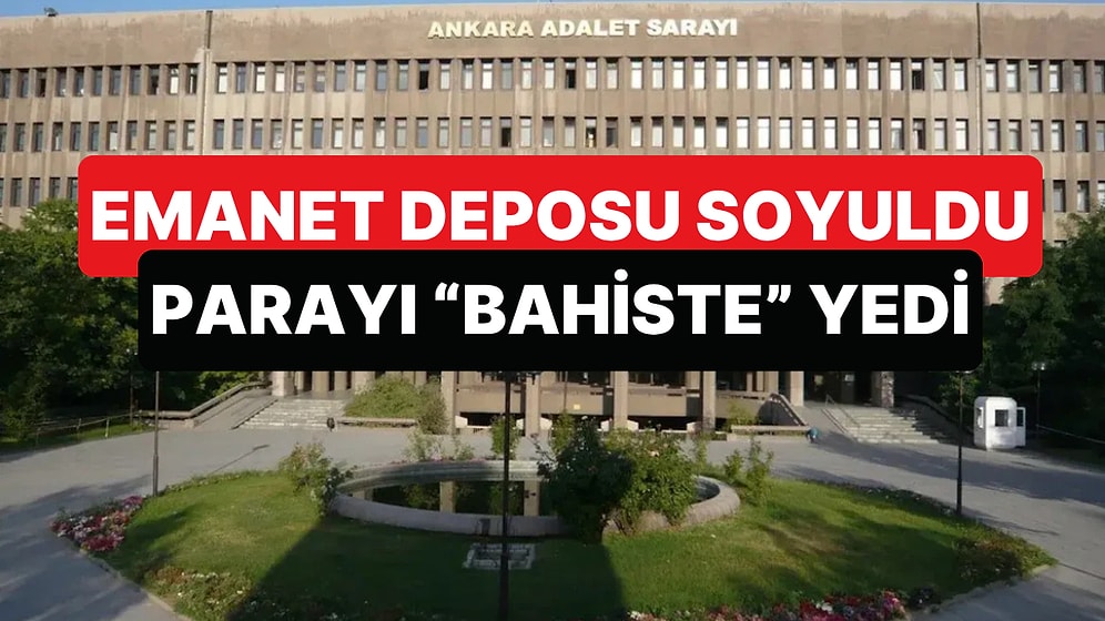 Adliye Emaneti Soygunlarına Ankara'da Eklendi: Zabıt Katibi Paraları Yemiş