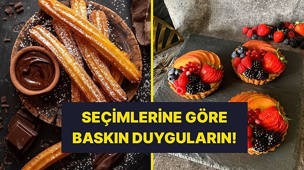 Tatlı Seçimlerin Seni Ele Veriyor!