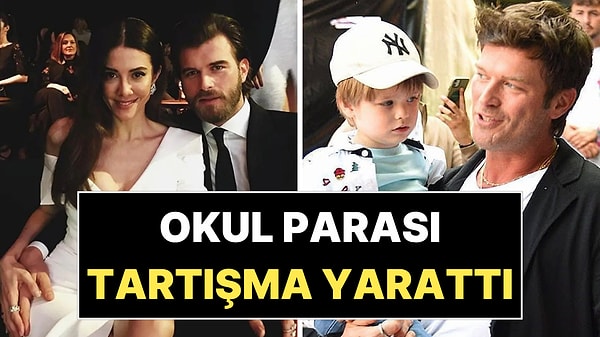 Tatlıtuğ'un Oğlu İçin Ödediği Eğitim Ücreti Gündem Oldu!