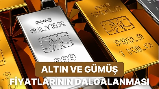 Altın ve Gümüş Fiyatları Neden Dalgalanır? Temel Dinamikler Nasıl?
