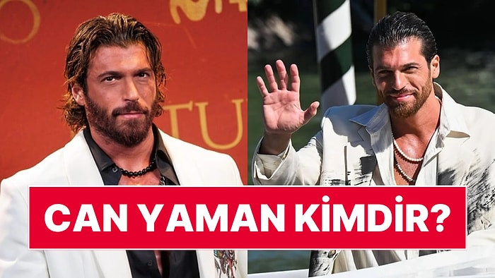 Can Yaman Kimdir? Hayatı, Kariyeri ve Avrupa'daki Başarısı