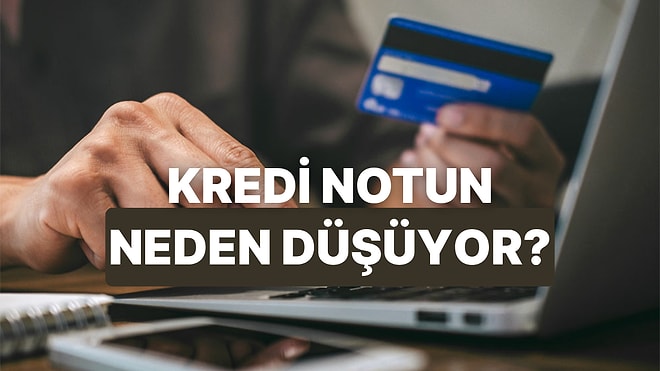 Kredi Notunu Düşüren O Alışkanlığın Hangisi?