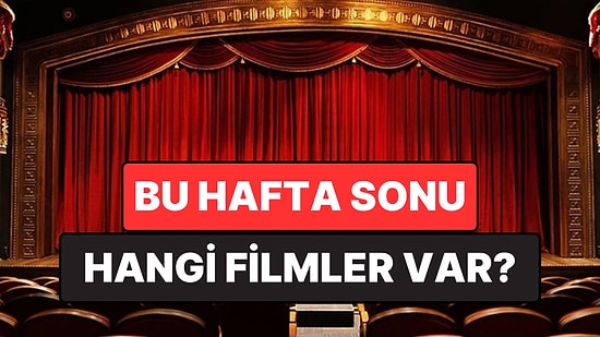 İstanbul'da Bu Hafta Sonu Hangi Filmler Var? 18-19 Nisan 2026 Tarihinde Vizyondaki Filmler