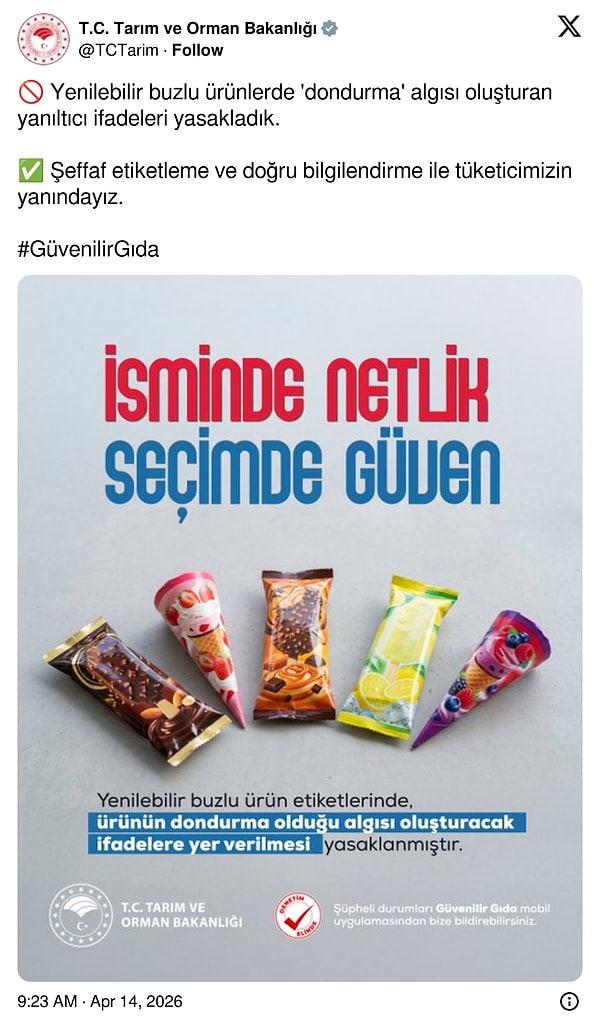 Tarım ve Orman Bakanlığı'ndan yapılan paylaşımda yenilebilir buzlu ürünlerde 'dondurma' algısı oluşturan yanıltıcı ifadelerin yasaklandığına dair karar açıkça belirtildi.