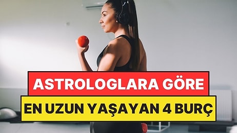 Astrologlara Göre En Uzun Yaşayan Burçlar