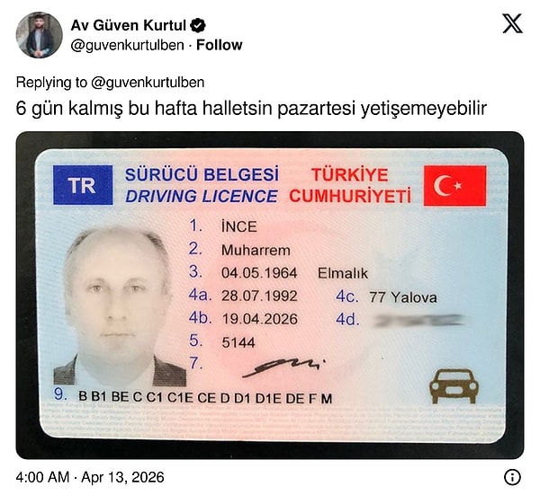 O dönem sosyal medyada sıkça dönen ehliyetin süresinin dolmasına birkaç gün kaldığını hatırlattı.