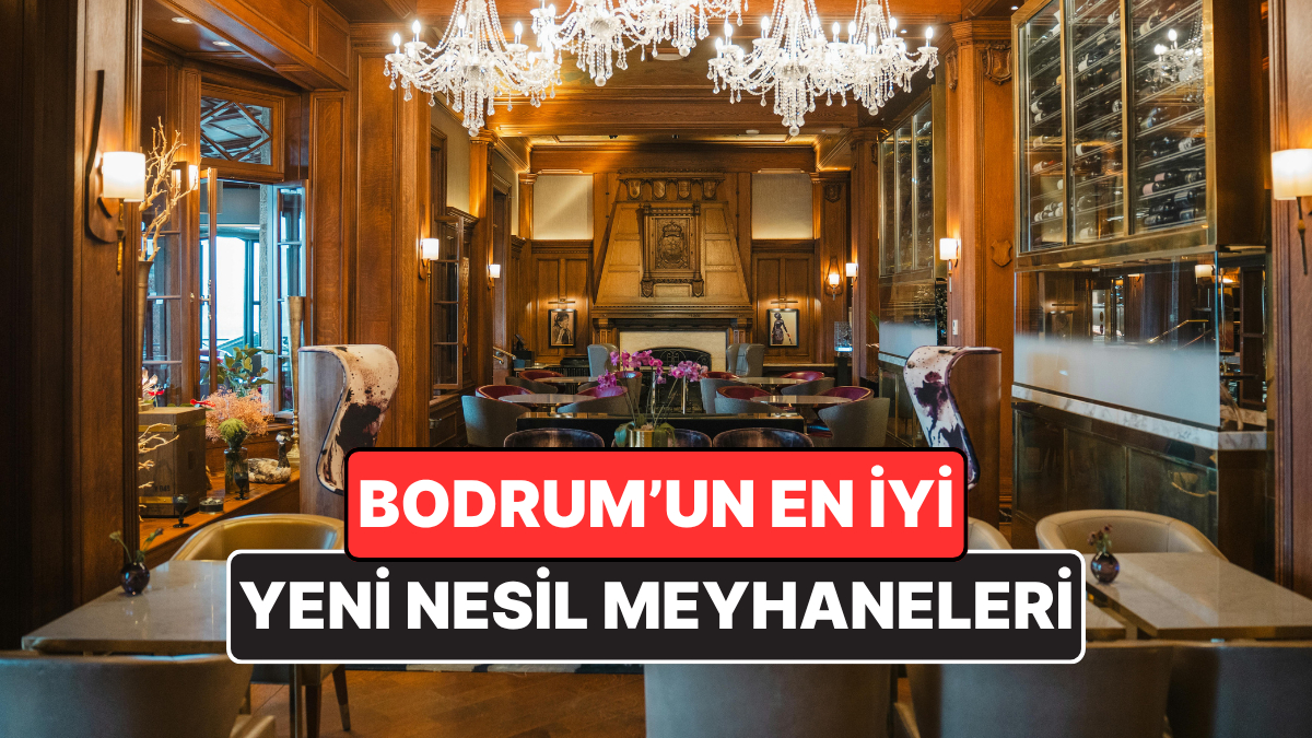 Bodrum'un En İyi Yeni Nesil Meyhaneleri - 2026 Güncel Liste