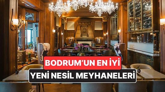 Bodrum'un En İyi Yeni Nesil Meyhaneleri - 2026 Güncel Liste