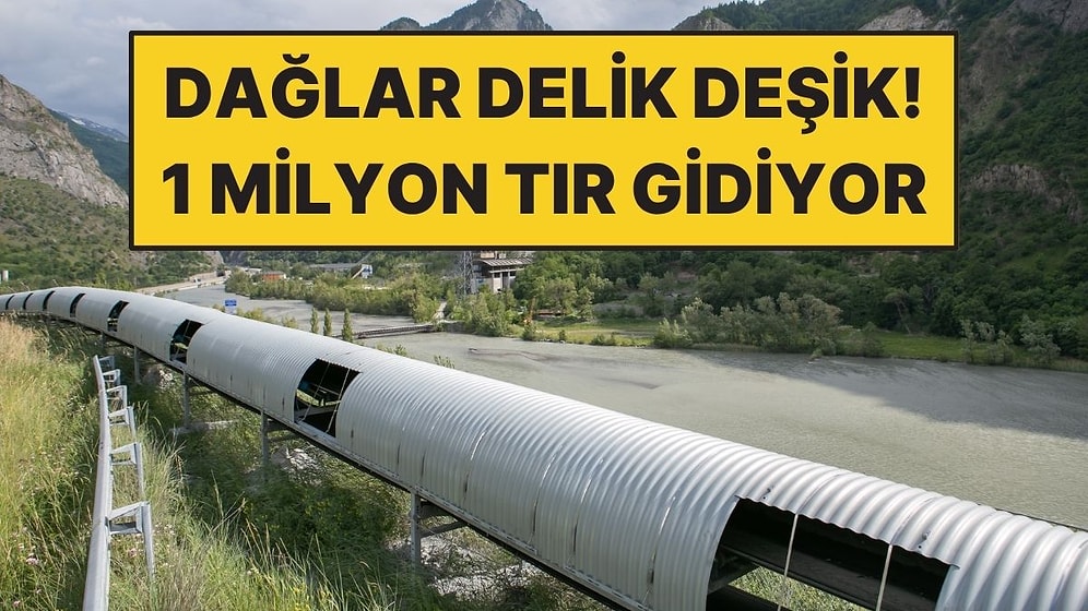 1 Milyon Tırı Yoldan Silecek Dev Tünel: 2 Ülke Birbirine Bağlanacak