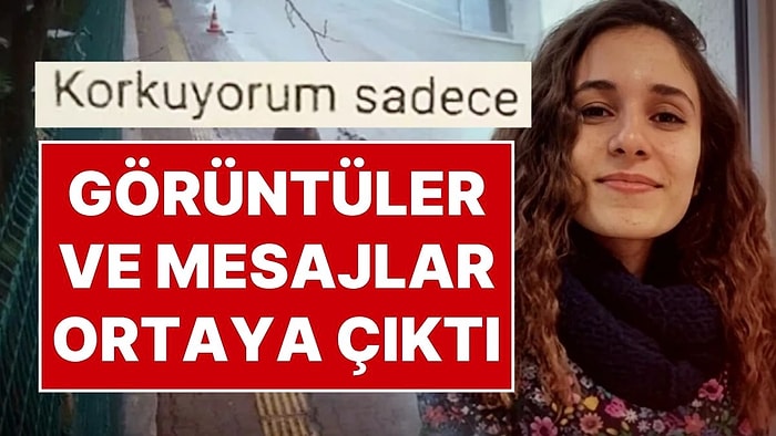 Gülistan Doku’nun Kaybolmadan Önceki Son Mesajı ve Olay Gününden Görüntüler Ortaya Çıktı