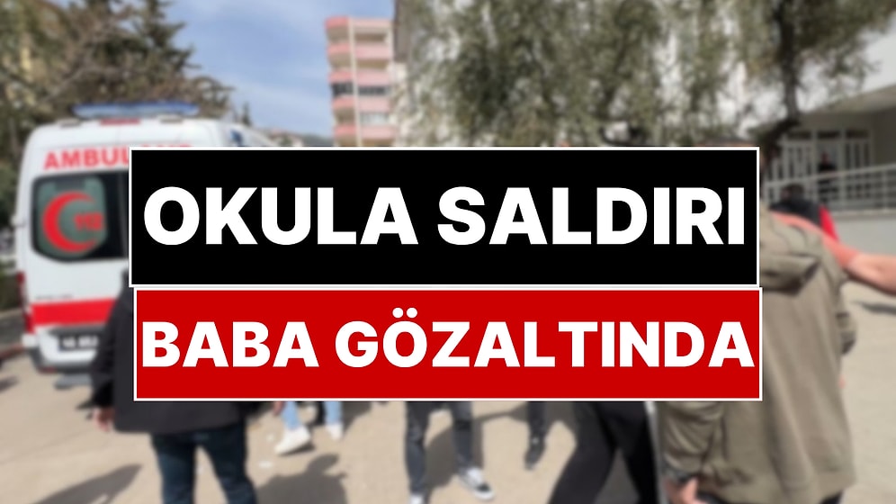 Kahramanmaraş Okul Saldırganının Emniyet Müdürü Babası Gözaltına Alındı