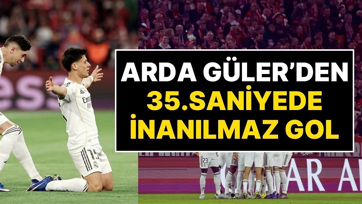 Milli Yıldız Arda Güler Tarih Yazdı: Bayern Münih’e 35. Saniyede Gol Attı, Yetmedi Frikikten 90'a Attı