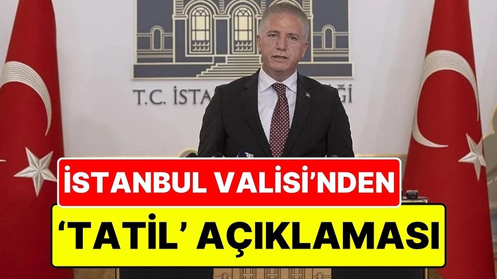 Okullar Tatil mi Oldu? İstanbul Valisi Davut Gül Açıkladı: İstanbul’da Okullar Tatil Edildi mi?