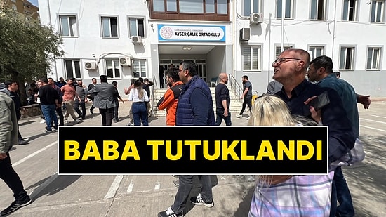 Kahramanmaraş Okul Saldırganının Babası Tutuklandı!