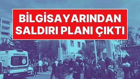 11 Nisan Detayı! Kahramanmaraş Saldırganının Bilgisayarından Olayın Planları Çıktı