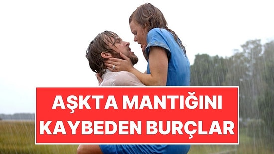 Astrologlara Göre Aşkta En Yanlış Kararları Veren 5 Burç