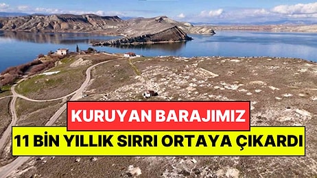 Türkiye’de Arkeologları Bile Şaşırtan Keşif: Barajın Suları Çekildi, 11 Bin Yıllık Sır Ortaya Çıktı