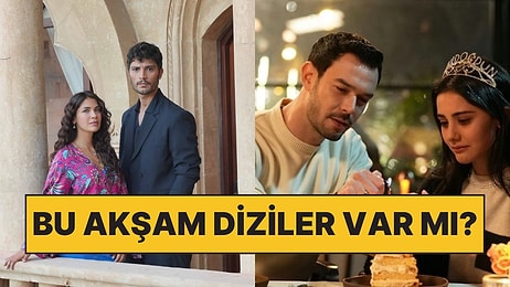 Bu Akşam Dizilerin Yeni Bölümü Yayınlanacak mı? 16 Nisan Perşembe Star TV, NOW TV, Atv ve Kanal D Yayın Akışı