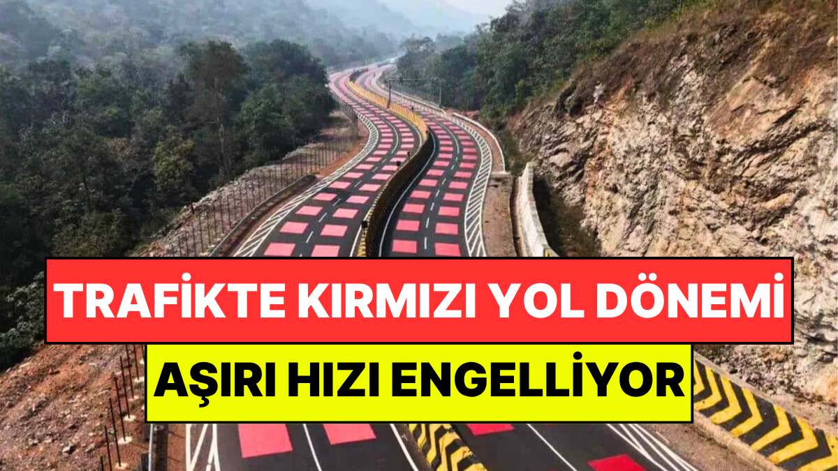 Trafikte Kırmızı Yol Dönemi Başladı: Sürücülerin İsteseler de Hız Yapamadığı Yollar Türkiye'ye de Gelir mi?