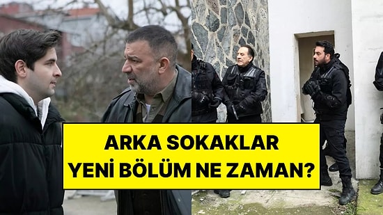 Arka Sokaklar Bu Akşam Var mı, Yok mu? Yeni Bölüm Ne Zaman?