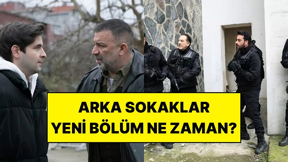 Arka Sokaklar Bu Akşam Var mı, Yok mu? Yeni Bölüm Ne Zaman?