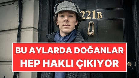 Astrolojiye Göre En Çok Haklı Çıkan İnsanların Doğduğu Aylar