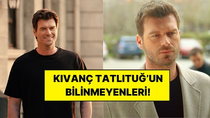 Kıvanç Tatlıtuğ Kimlerle Aşk Yaşadı? Eski Sevgilileri ve Çok Konuşulan Kariyeri