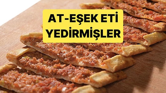 Yeni Taklit ve Hileli Gıda Listesi Yayınlandı: Pide Harcında At ve Eşek Eti Çıktı