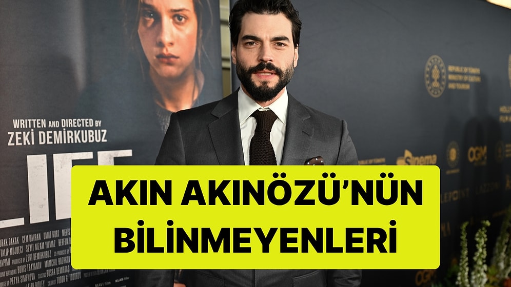 Hercai'nin Yıldızı Akın Akınözü'nün Bilinmeyenleri! Aşk Hayatı, Kariyeri ve Son Projeleri