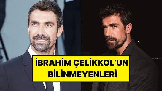 İbrahim Çelikkol Kimlerle Aşk Yaşadı? Eski Sevgilileri ve Çok Konuşulan Kariyeri