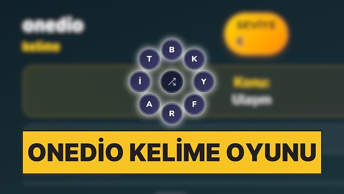 Kelime Bilgisine Güvenen Gelsin: Karşınızda Onedio Kelime Oyunu!