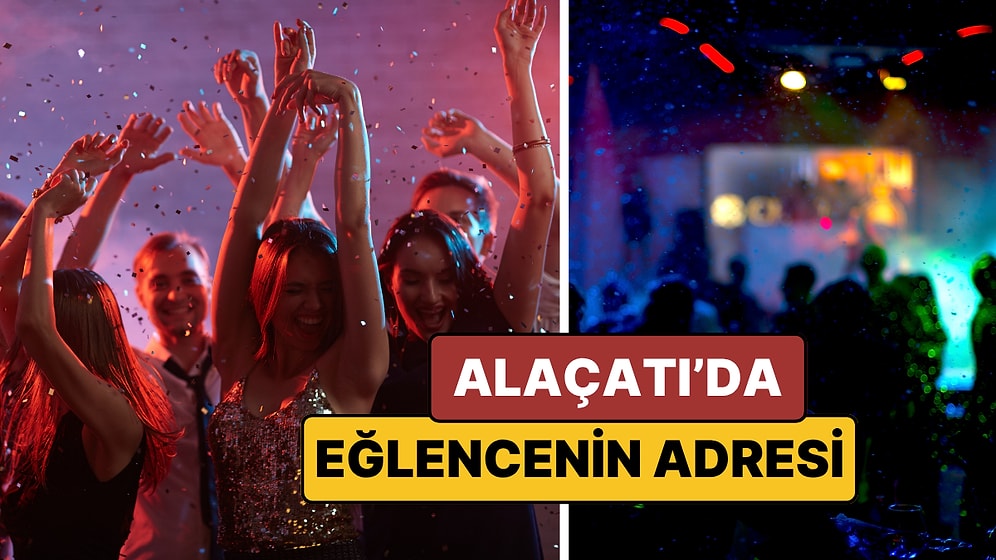 Alaçatı'nın En Eğlenceli After Mekanları - 2026 Sezonunda Alaçatı’nın Gece Ritmi