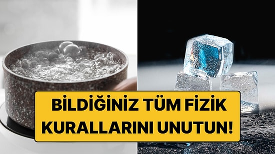 Aslında Fizik Yasalarına Aykırı! Sıcak Su, Neden Soğuk Sudan Daha Hızlı Donar?