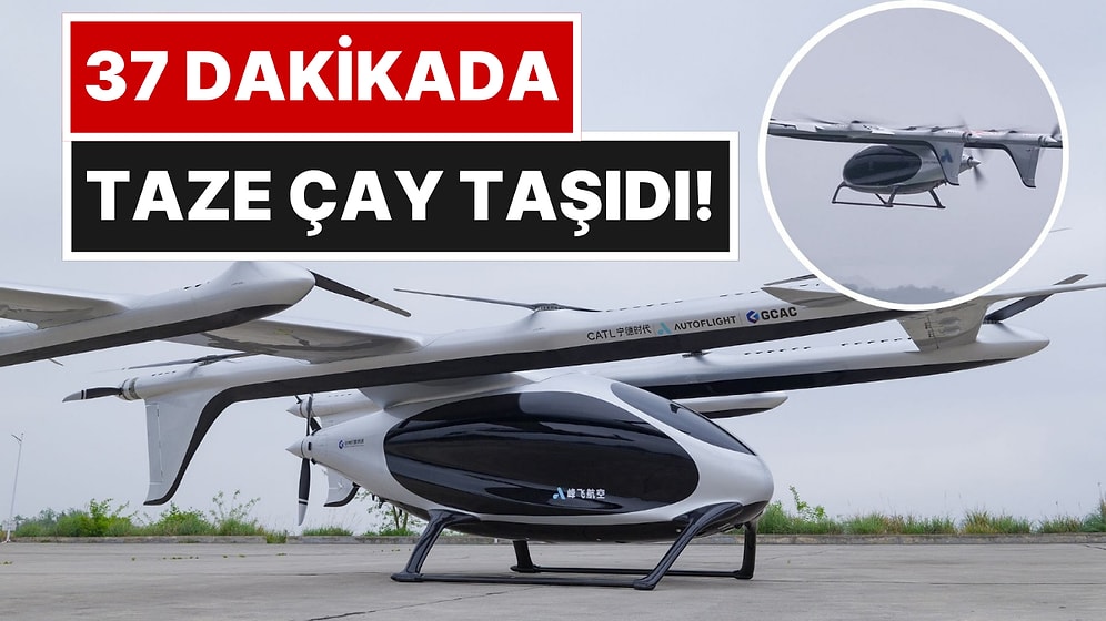 2 Tonluk Dev Drone ile Çay Teslimatı Yaptılar: 120 KM’yi 37 Dakikada Geçti