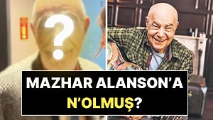 76 Yaşındaki Mazhar Alanson'un Son Hali Ağızları Açık Bıraktı!