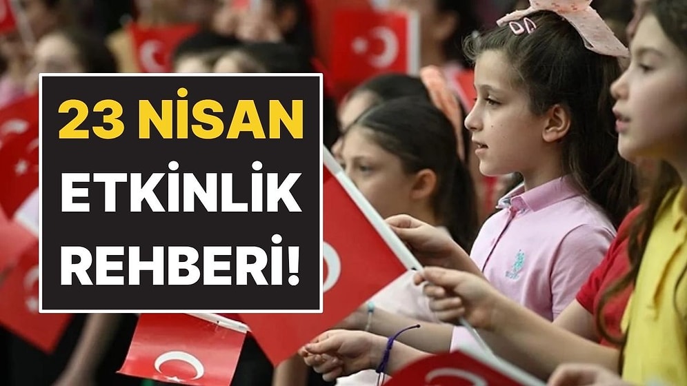 23 Nisan Etkinlikleri İstanbul 2026: Çocuklarla Nereye Gidilir? En Güzel Festival, Tiyatro ve Atölyeler