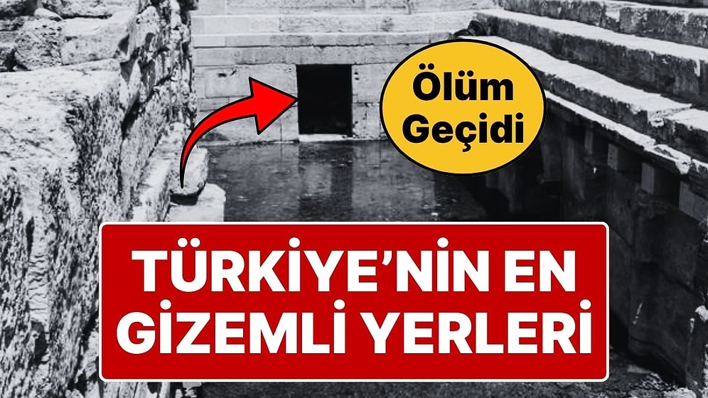 Türkiye'nin En Gizemli 7 Yeri: Bilim Hâlâ Açıklayamıyor!