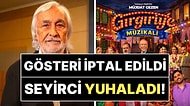 Seyirciyle Tartışan Müjdat Gezen Rahatsızlandı: Gırgıriye'nin Bu Akşamki Gösterisi İptal Edildi!